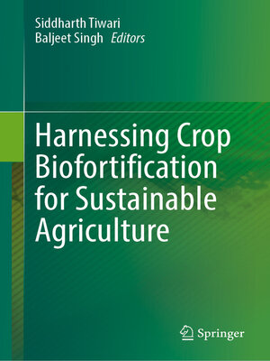 cover image of Harnessing Crop Biofortification for Sustainable Agriculture